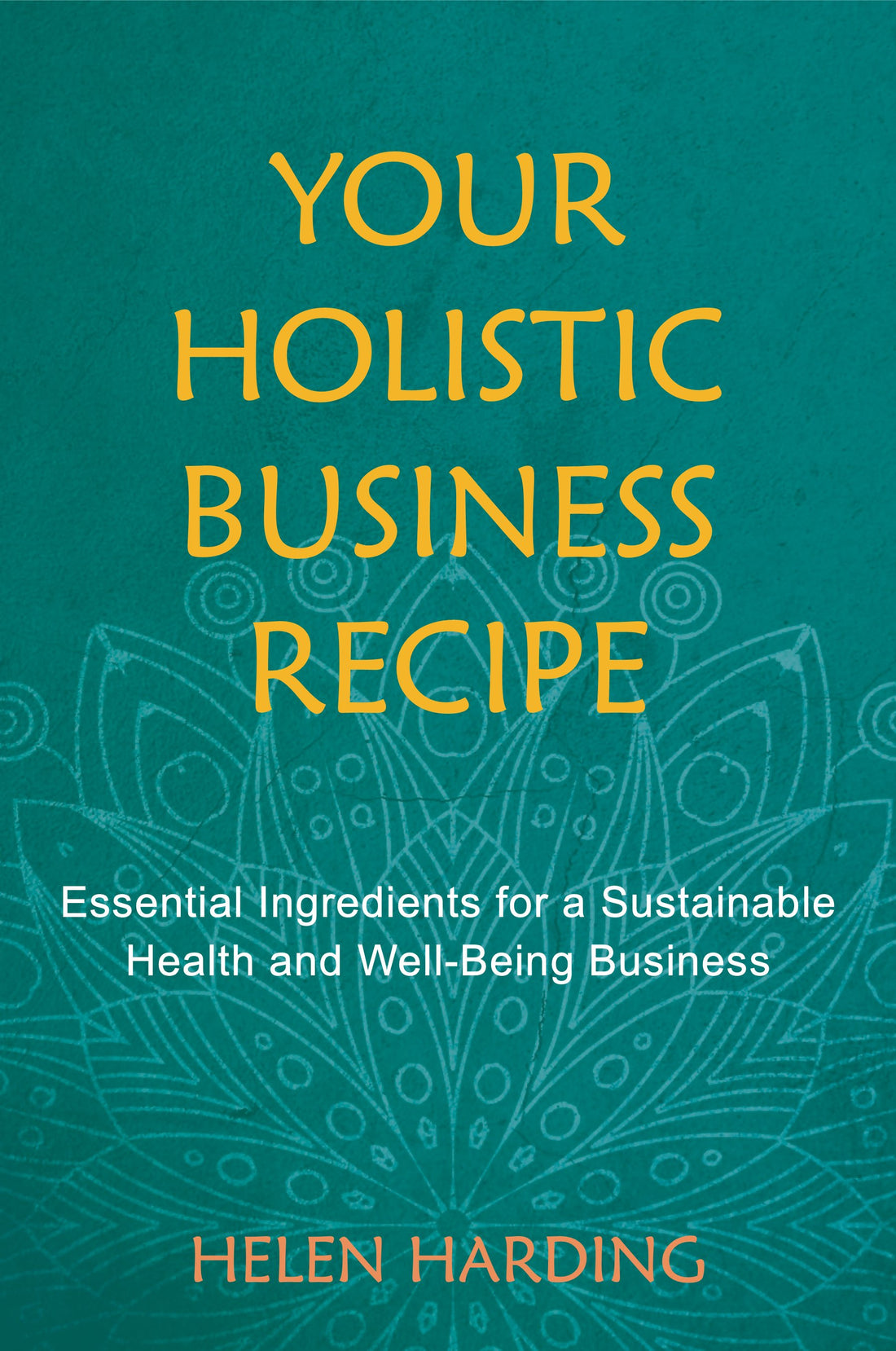Your Holistic Business Recipe
