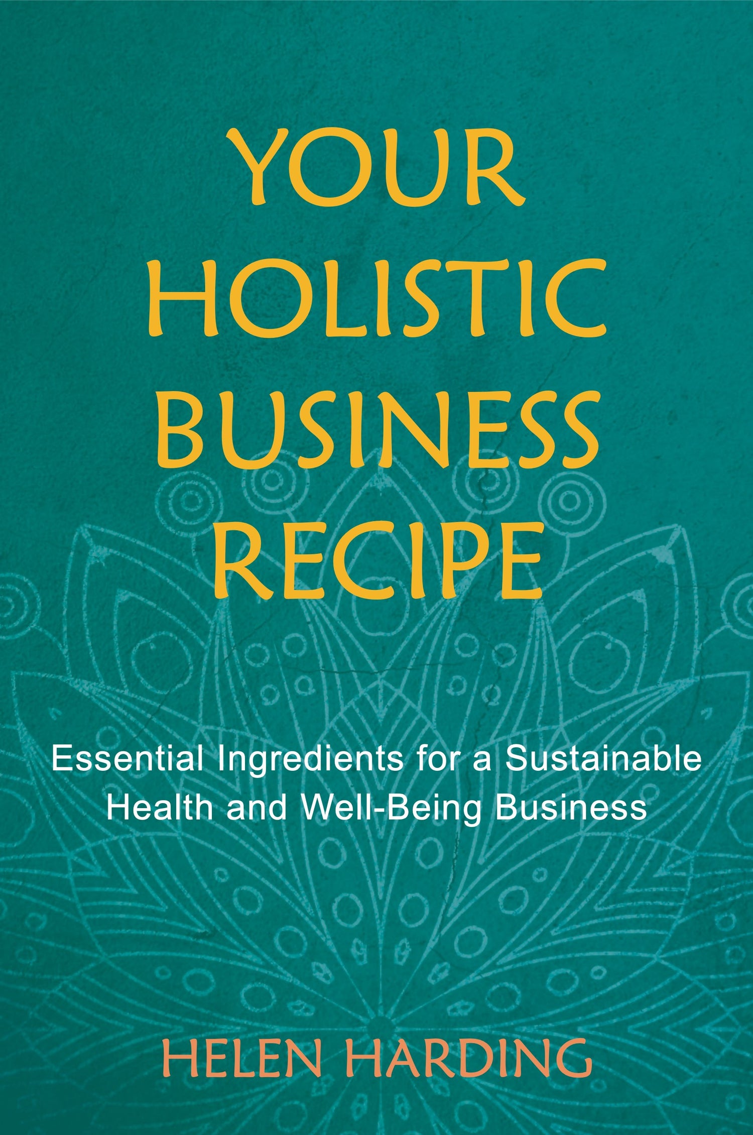 Your Holistic Business Recipe